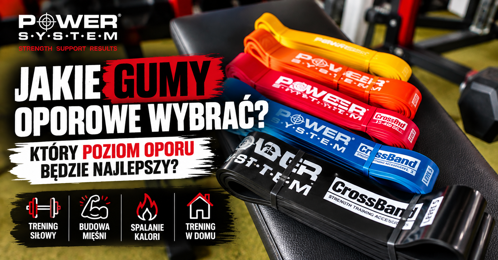 Jakie gumy oporowe wybrać? Sprawdź, który poziom oporu będzie najlepszy